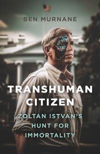 Transhuman Citizen by Ben Murnane