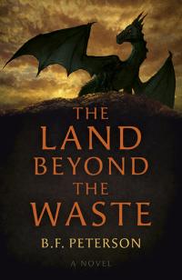 Land Beyond the Waste, The by B. F. Peterson