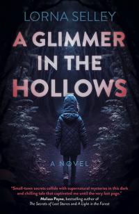 Glimmer in the Hollows, A by LORNA SELLEY