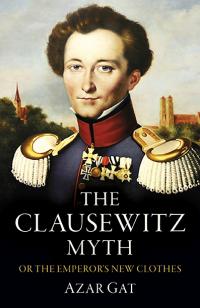 Clausewitz Myth, The